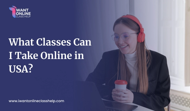 What Classes Can I Take Online In USA?