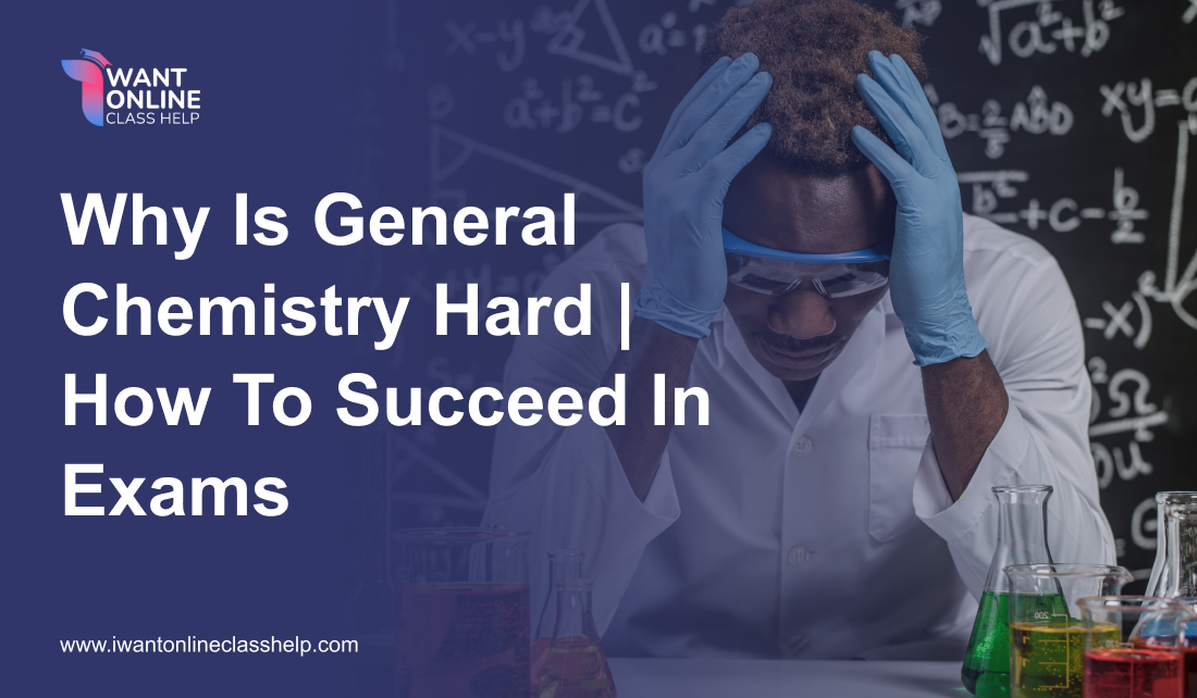Why Is General Chemistry Hard | How To Succeed In Exams